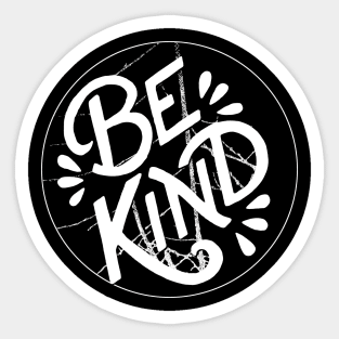 Be kind T-shirt, Be Kind Sticker, shirt, Be kind women's unisex cute hand lettered inspirational quote shirt, Be Kind Sticker